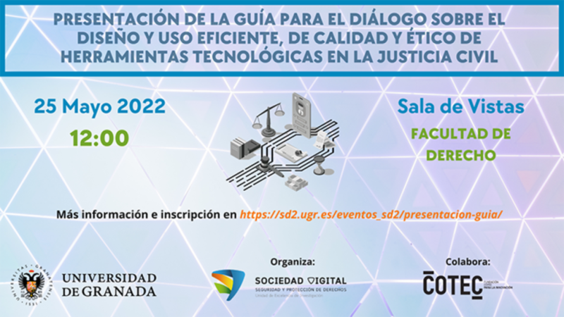 Presentación Guía para el Diálogo sobre el Diseño y Uso Eficiente, de Calidad y Ético de Herramientas Tecnológicas en la Justicia Civil Presentación Guía para el Diálogo sobre el Diseño y Uso Eficiente, de Calidad y Ético de Herramientas Tecnológicas en la Justicia Civil